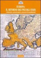 Europa 2011: il ritorno dei piccoli stati. Autonomie, piccole patrie, processi di sussidiarietà