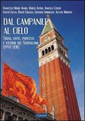 Dal campanile al cielo. Sogni, lotte, processi e vittorie dei serenissimi (1997-2011)