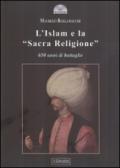 L'Islam e la «Sacra religione». 650 anni di battaglie