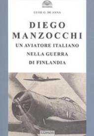 Diego Manzocchi. Un aviatore italiano nella guerra di Finlandia (1939-1940)