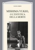 Mishima Yukio o l'estetica della morte