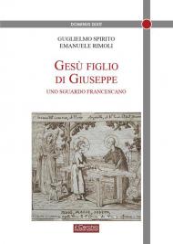 Gesù figlio di Giuseppe. Uno sguardo francescano