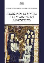 Ildegarda di Bingen e la spiritualità benedettina