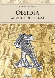 Obsidia. Gli assedi dei Romani