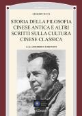 Storia della filosofia cinese antica e altri scritti sulla cultura cinese classica