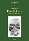Fiur da loch. Raccolta di poesie