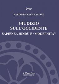 Giudizio sull'Occidente. Sapienza Hindū e «modernità»