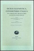 Sicilia ellenistica, consuetudo italica. Alle origini dell'architettura ellenistica d'Occidente. Atti dell'Incontro di studio (Spoleto, 2004)