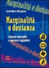 Marginalità e devianza. Itinerari educativi e percorsi legislativi