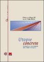 Utopie concrete. Comunità e associazioni. Dieci storie esemplari