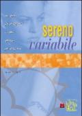 Sereno variabile. Ascoltare gli adolescenti e capire quando preoccuparsi