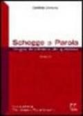 Schegge di parola. Anno A. Vangelo della festa e vita quotidiana