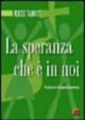 La speranza che è in noi