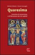 Quaresima. Cammino di conversione e di liberazione dai vizi capitali