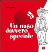 Naso davvero speciale (Un)