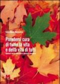 Prendersi cura di tutta la vita e della vita di tutti. Itinerari socio-educativi e percorsi normativi