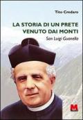 La storia di un prete venuto dai monti. San Luigi Guanella