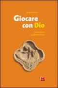 Giocare con Dio. Lectio divina sul libro di Giona