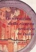 Generazioni della ricerca artistica in Italia. Secc. XIV-XVI