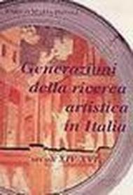 Generazioni della ricerca artistica in Italia. Secc. XIV-XVI