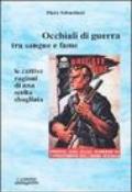 Occhiali di guerra tra sangue e fame. Le cattive ragioni di una scelta sbagliata