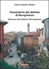 Vocabolario del dialetto di Monghidoro. Diziuneri del dialett ed schirgalesen