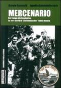 Mercenario. Dal Congo alle Seychelles. La vera storia di «Chifambausiku» Tullio Moneta