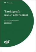 Tachigrafi. Uso e alterazioni