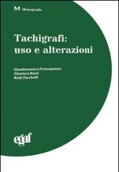 Tachigrafi. Uso e alterazioni