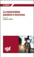 La motocicletta: passione e sicurezza