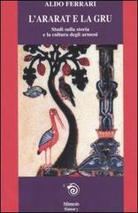 L' Ararat e la gru. Studi sulla storia e la cultura degli armeni