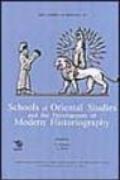 Melammu Symposia IV. Schools of Oriental Studies and the Development of Modern Historiography