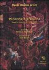 Ragione e rivolta. Saggi e interventi 1962-2002