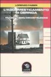 L'addomesticamento di Derrida. Pragmatismo/decostruzione