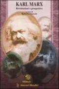 Karl Marx. Rivisitazioni e prospettive