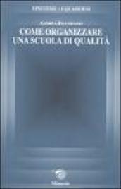 Come organizzare una scuola di qualità