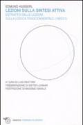 Lezioni sulla sintesi attiva. Estratto dalle lezioni sulla «logica trascendentale» (1920-21)