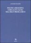 Politica religiosa e regalità sacra nell'Iran preislamico. Ediz. italiana, inglese e francese