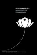 Vie per un'estetica interculturale. Rivista di filosofia interculturale 2008 (Anno 13). 29.