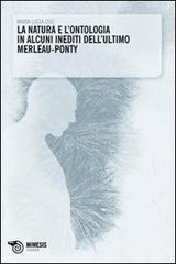 La natura e l'ontologia in alcuni inediti dell'ultimo Merleau-Ponty