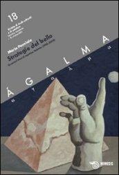 Agalma. 18.Strategie del bello. Quarant'anni di estetica italiana (1968-2008)