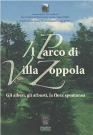 Il parco di villa Zoppola. Gli alberi, gli arbusti, la flora spontanea