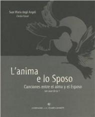 L' anima e lo sposo. Canciones entre el alma y el esposo San Juan de la Cruz