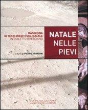 Natale nelle pievi 2009. Rassegna di testi inediti sul Natale in dialetto bresciano