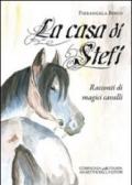 La casa di Stefi. Racconti di magici cavalli