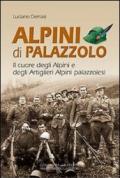 Alpini di Palazzolo. Il cuore degli alpini e degli artiglieri alpini