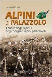 Alpini di Palazzolo. Il cuore degli alpini e degli artiglieri alpini