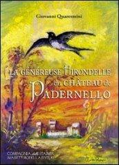 La généreuse hirondelle di Chateau de Padernello