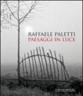 Raffaele Paletti. Paesaggi in luce