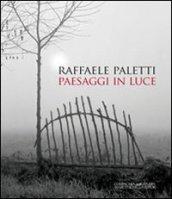 Raffaele Paletti. Paesaggi in luce